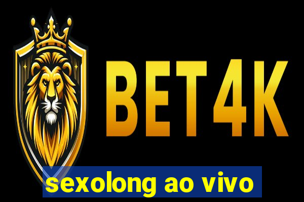 sexolong ao vivo